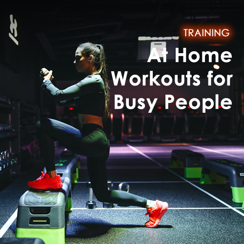 At Home Workouts for Busy People